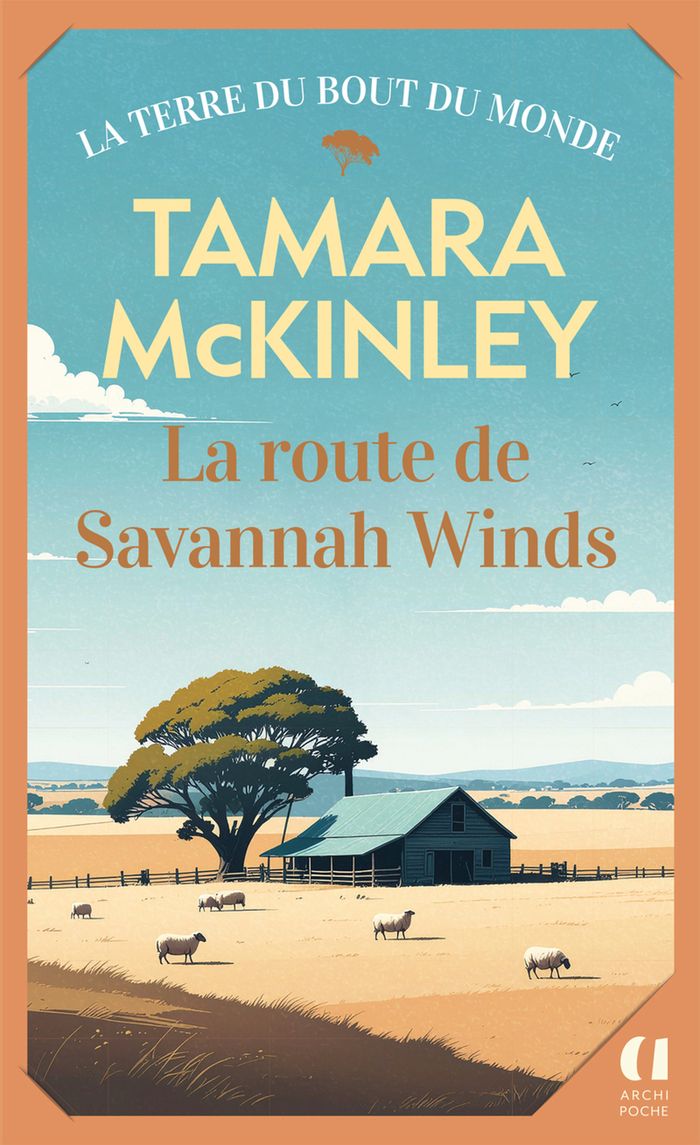 Couverture du livre « La route de Savannah Winds » de Tamara McKinley, librairie Les Contes Infusés à Corte