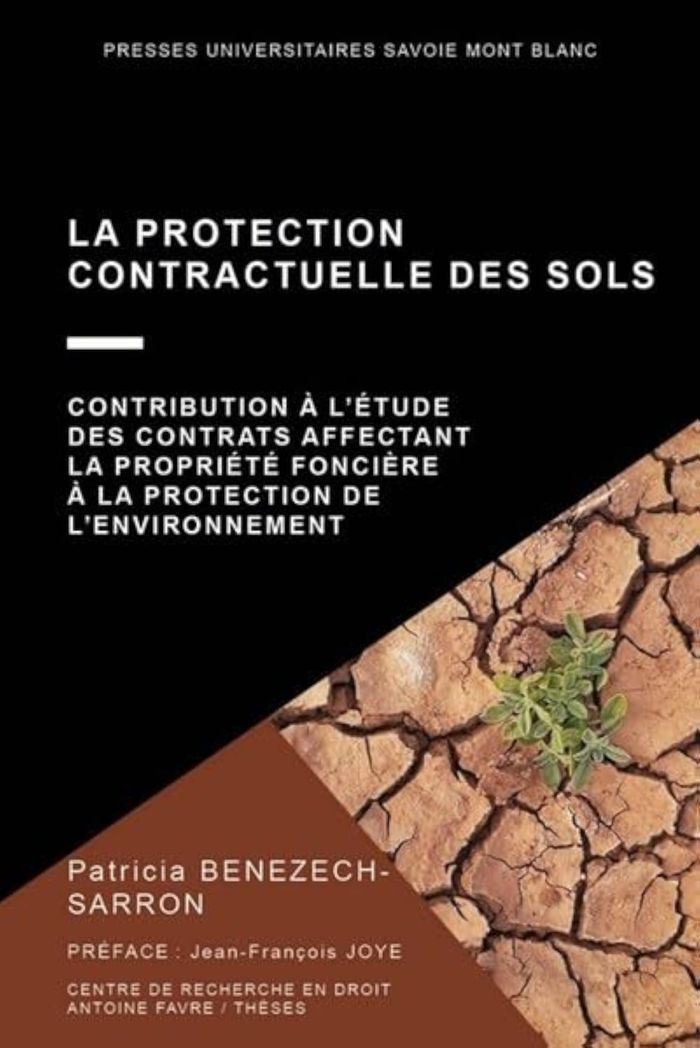 Couverture du livre « LA PROTECTION CONTRACTUELLE DES SOLS - CONTRIBUTION A L'ETUDE DES CONTRATS AFFECTANT LA PROPRIETE FO » de P. Benezech-Sarron, librairie Les Contes Infusés à Corte