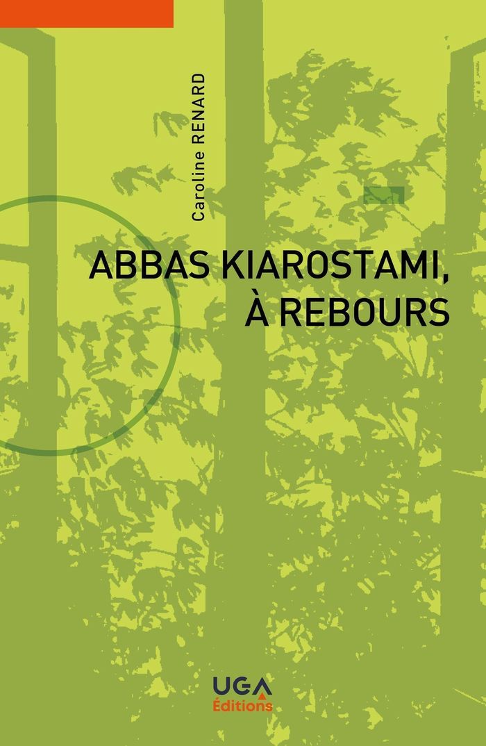 Couverture du livre « Abbas Kiarostami, à rebours », librairie Les Contes Infusés à Corte