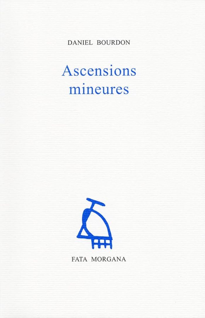Couverture du livre « Ascensions mineures » de Daniel Bourdon, librairie Les Contes Infusés à Corte