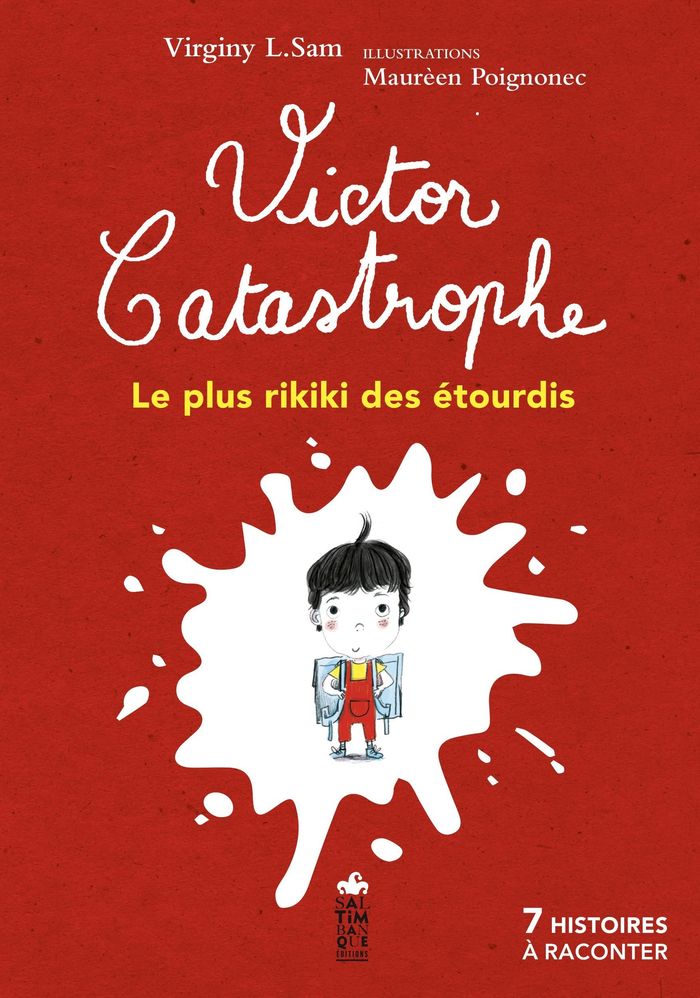 Couverture du livre « Victor Catastrophe ! : le plus rikiki des étourdis » de Virginy L. Sam, librairie Les Contes Infusés à Corte