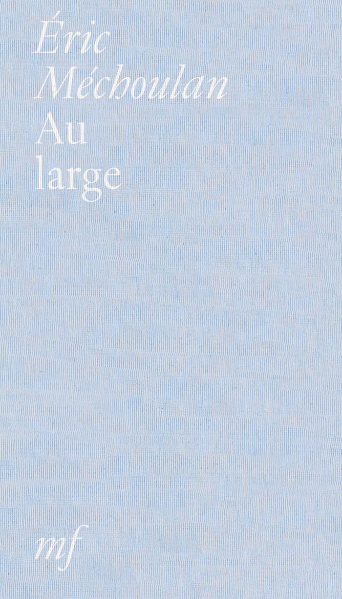 Couverture du livre « Au large » de Eric Méchoulan, librairie Les Contes Infusés à Corte