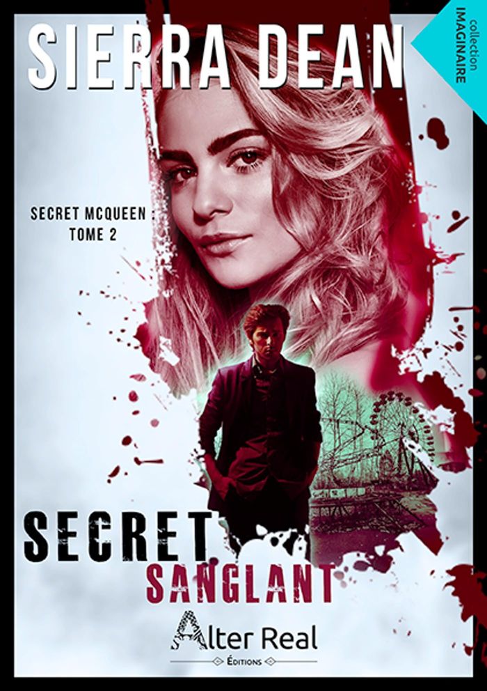 Couverture du livre « SECRET MCQUEEN - SECRET SANGLANT - SECRET MCQUEEN -T02 » de Sierra Dean, librairie Les Contes Infusés à Corte