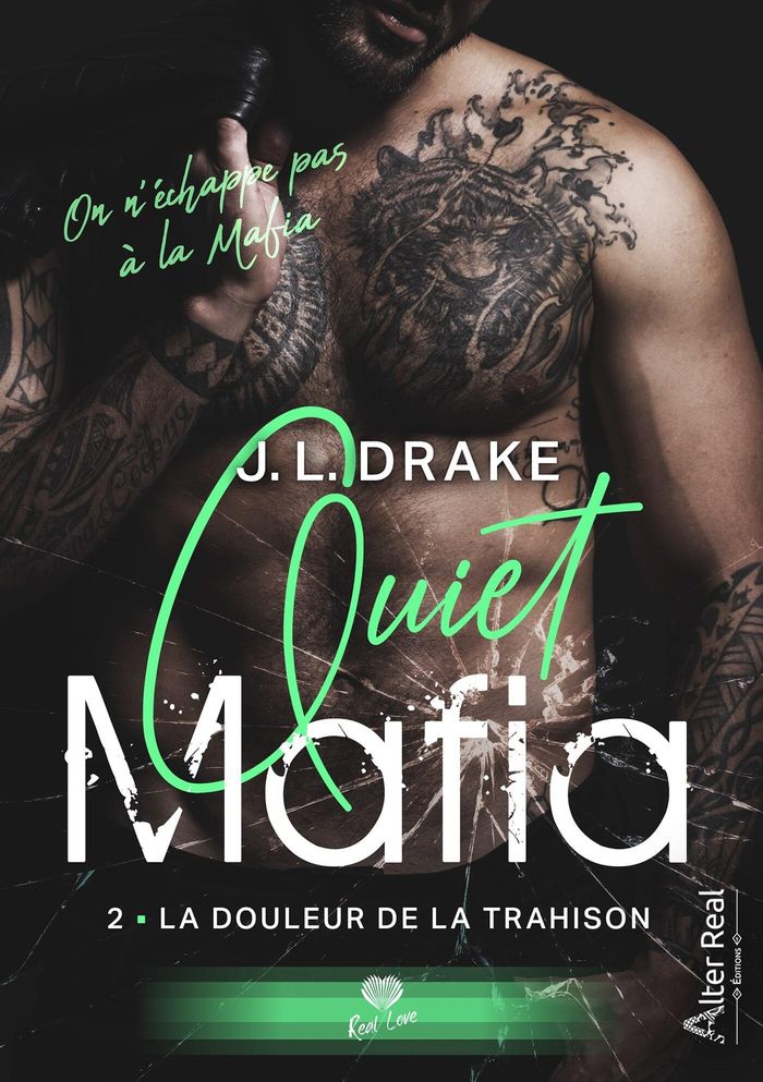 Couverture du livre « QUIET MAFIA - LA DOULEUR DE LA TRAHISON - QUIET MAFIA - T02 » de J.L. Drake, librairie Les Contes Infusés à Corte