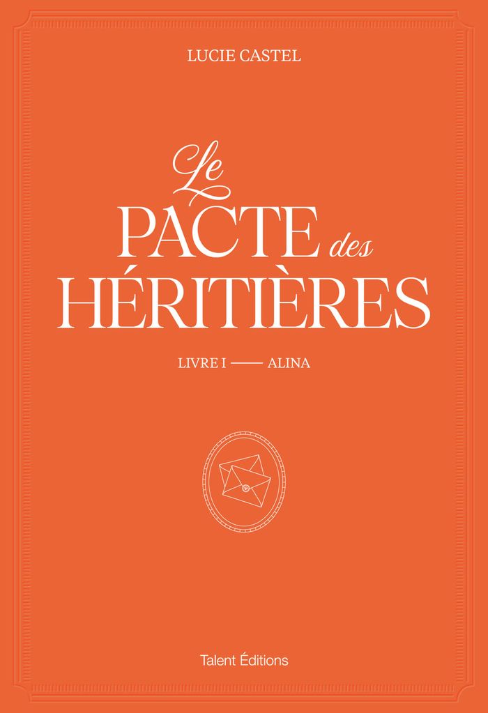 Couverture du livre « Le Pacte des Héritières : Alina » de Lucie Castel, librairie Les Contes Infusés à Corte