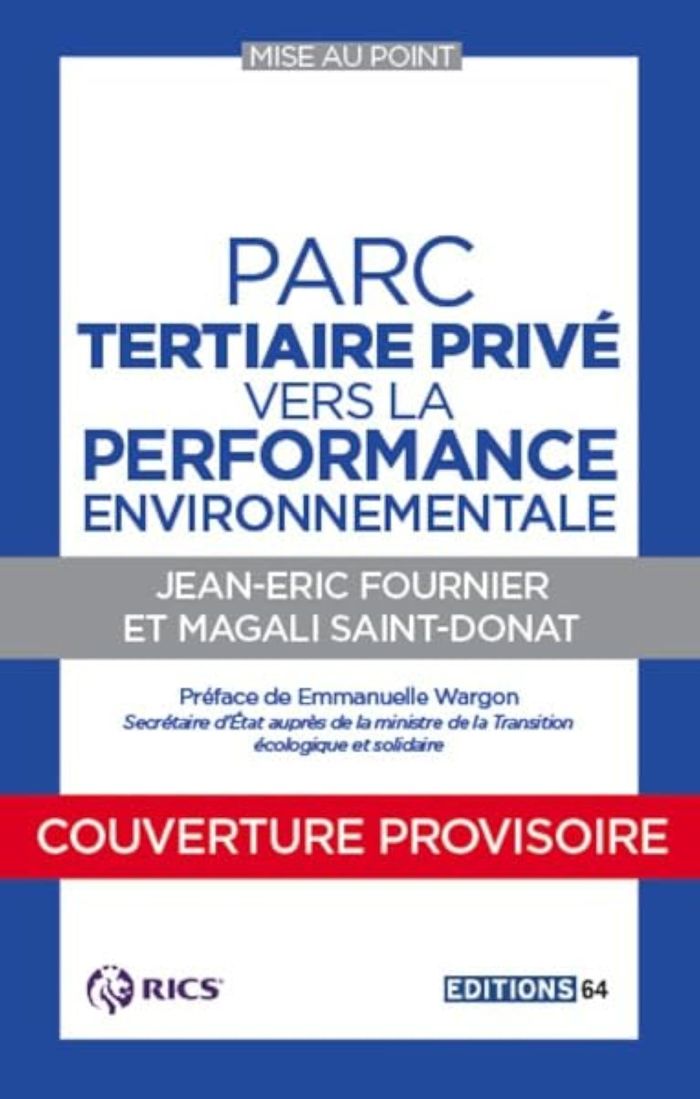 Couverture du livre « PARC TERTIAIRE PRIVE, VERS LA PERFORMANCE ENVIRONNEMENTALE » de Collectif, librairie Les Contes Infusés à Corte