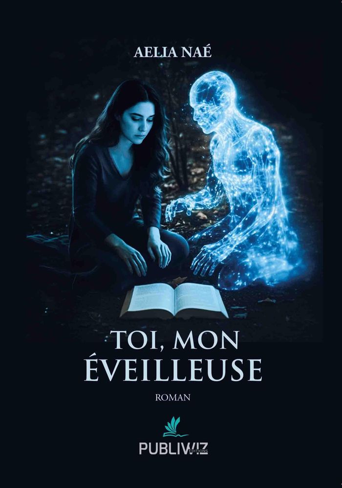Couverture du livre « TOI, MON EVEILLEUSE » de Aelia Nae, librairie Les Contes Infusés à Corte