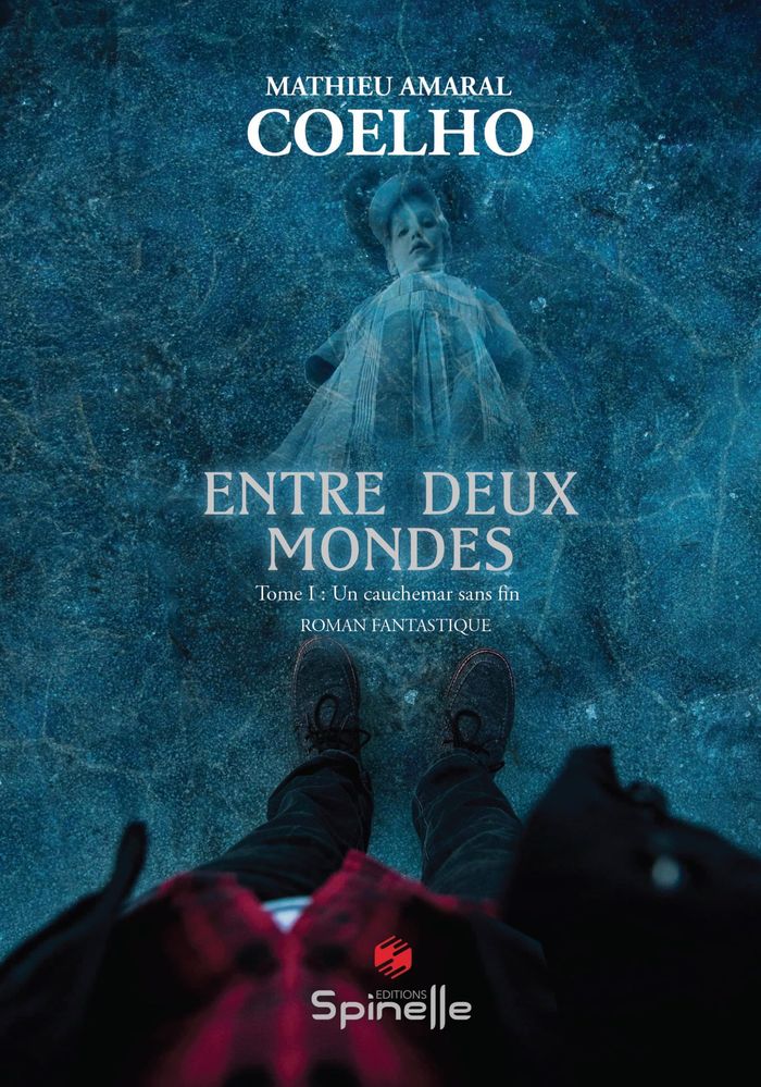 Couverture du livre « ENTRE DEUX MONDES TOME I : UN CAUCHEMAR SANS FIN » de Amara Coelho Mathieu, librairie Les Contes Infusés à Corte