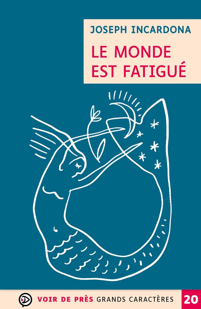Couverture du livre « Le monde est fatigué », librairie Les Contes Infusés à Corte