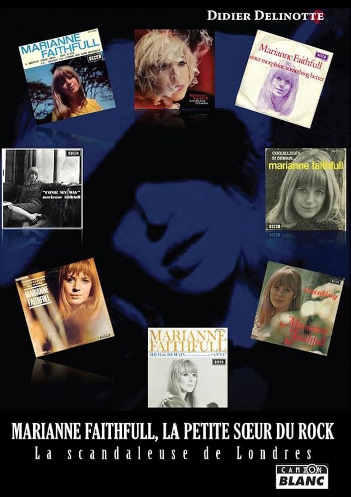 Couverture du livre « MARIANNE FAITHFULL, LA PETITE SOEUR DU ROCK » de Didier Delinotte, librairie Les Contes Infusés à Corte