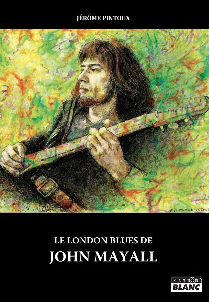 Couverture du livre « LE LONDON BLUES DE JOHN MAYALL » de Jerome Pintoux, librairie Les Contes Infusés à Corte