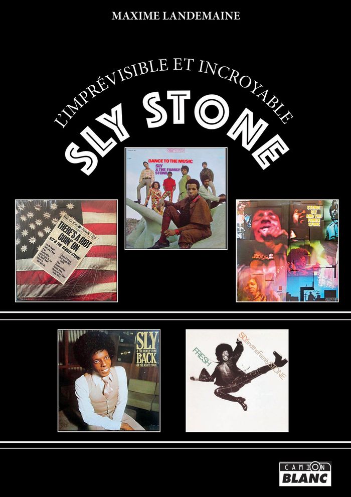 Couverture du livre « L'IMPREVISIBLE ET INCROYABLE SLY STONE » de Maxime Landemaine, librairie Les Contes Infusés à Corte