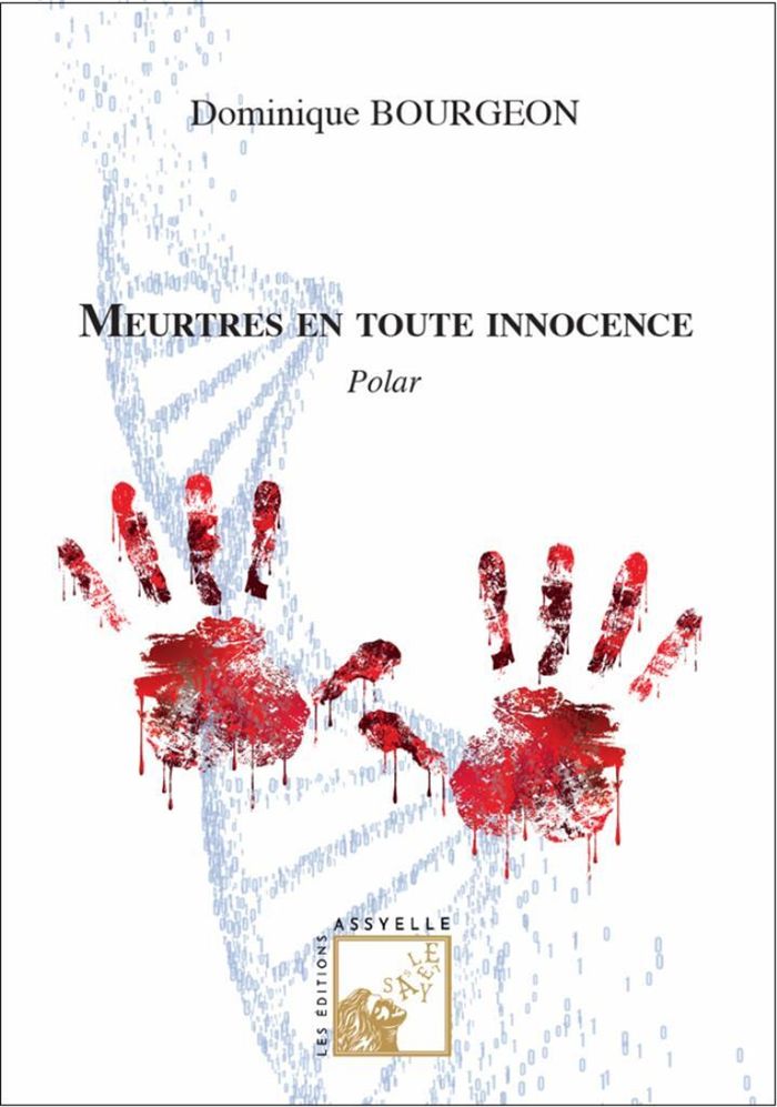 Couverture du livre « MEURTRES EN TOUTE INNOCENCE » de Dominique Bourgeon, librairie Les Contes Infusés à Corte