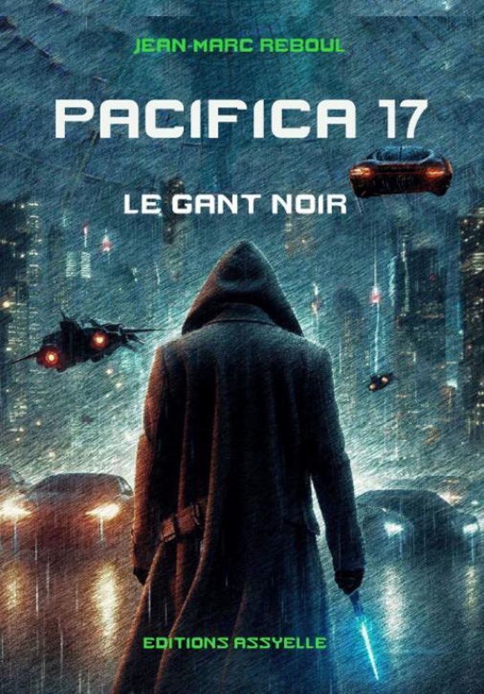 Couverture du livre « PACIFICA 17 - LE GANT NOIR » de Jean-Marc Reboul, librairie Les Contes Infusés à Corte