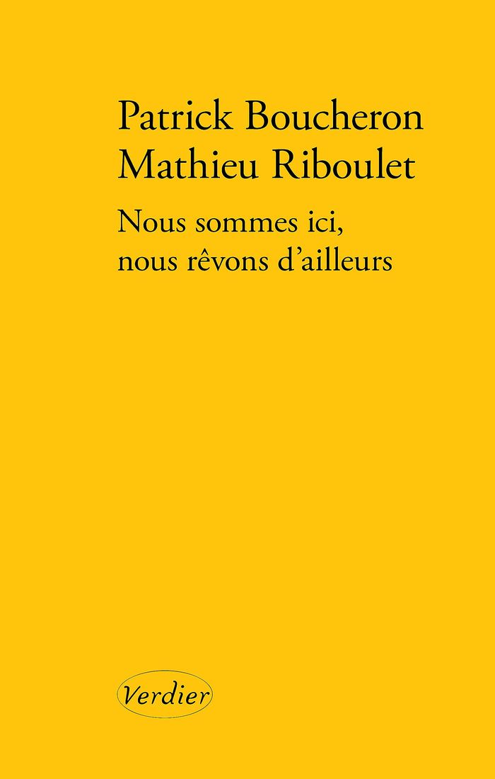 Couverture du livre « Nous sommes ici, nous rêvons d'ailleurs : une conversation sur l'histoire », librairie Les Contes Infusés à Corte