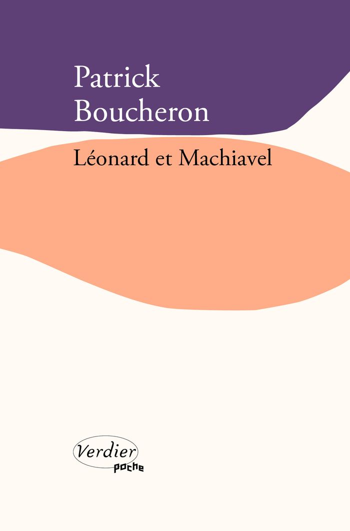 Couverture du livre « Léonard et Machiavel » de Patrick Boucheron, librairie Les Contes Infusés à Corte