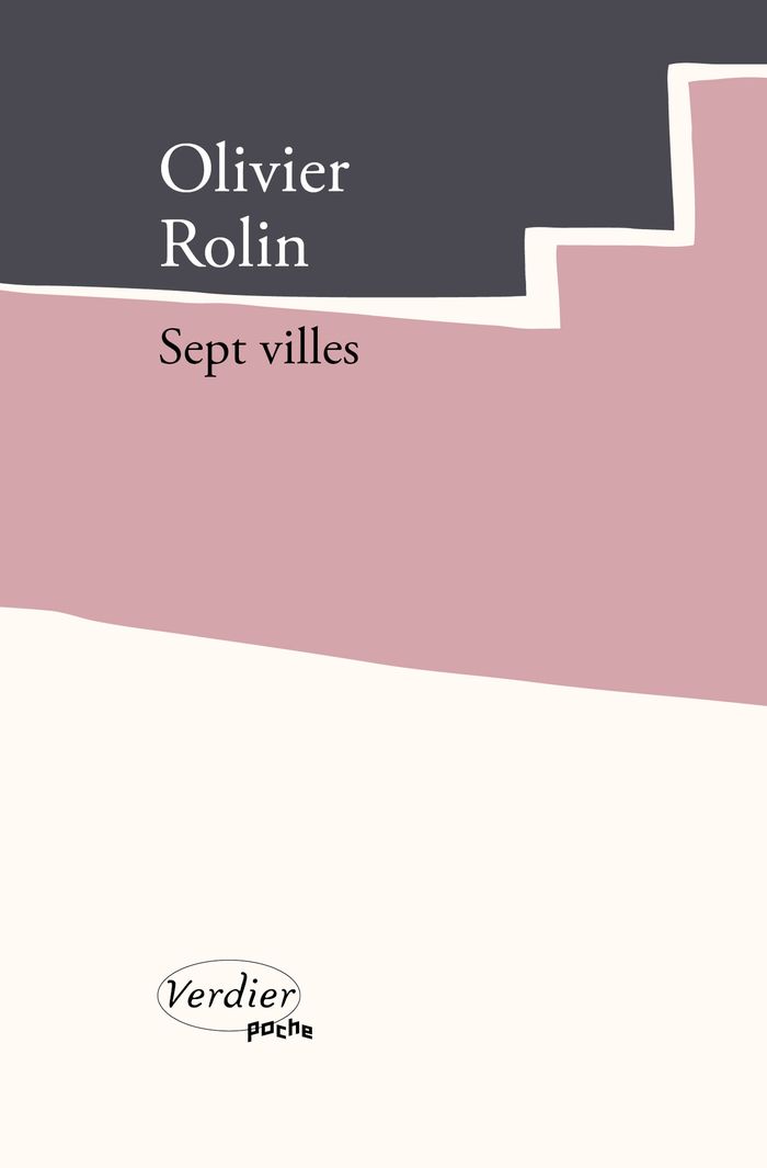 Couverture du livre « Sept villes » de Olivier Rolin, librairie Les Contes Infusés à Corte