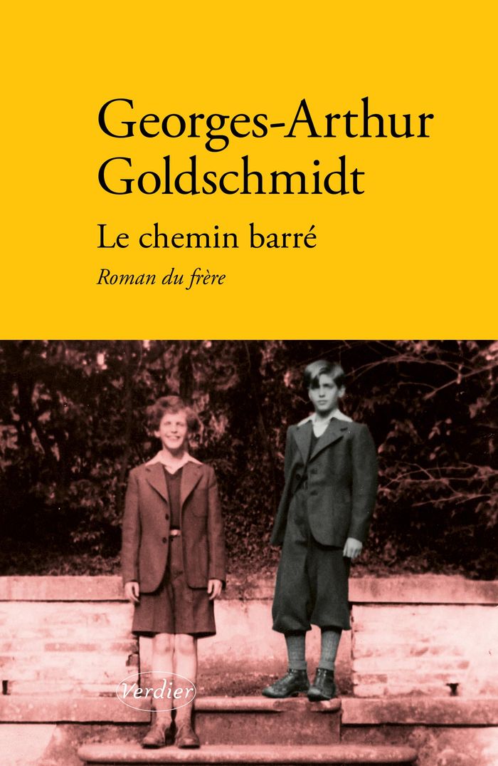 Couverture du livre « Le chemin barré : roman du frère... » de Georges-Arthur Goldschmidt, librairie Les Contes Infusés à Corte