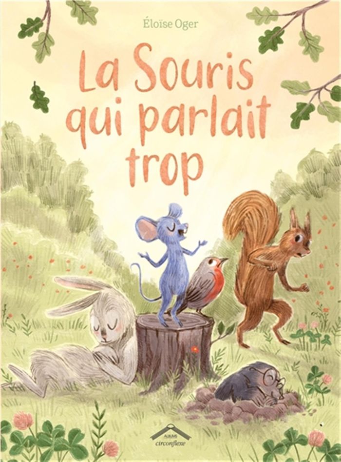 Couverture du livre « La souris qui parlait trop » de Éloïse Oger, librairie Les Contes Infusés à Corte