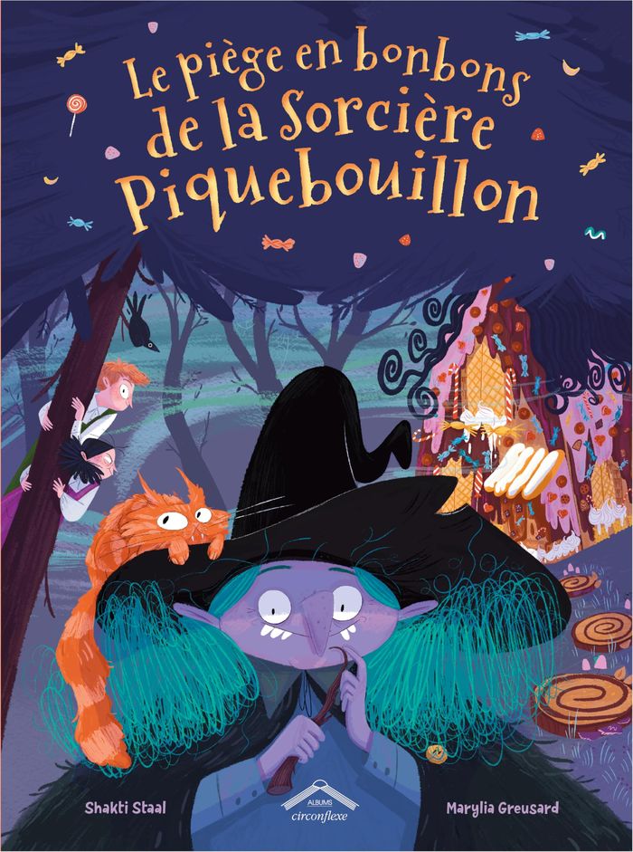 Couverture du livre « Le piège en bonbons de la sorcière Piquebouillon » de Shakti Staal, librairie Les Contes Infusés à Corte