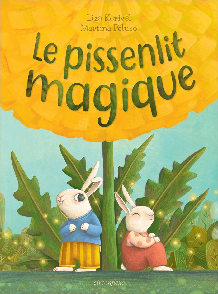 Couverture du livre « Le pissenlit magique » de Liza Kerivel, librairie Les Contes Infusés à Corte