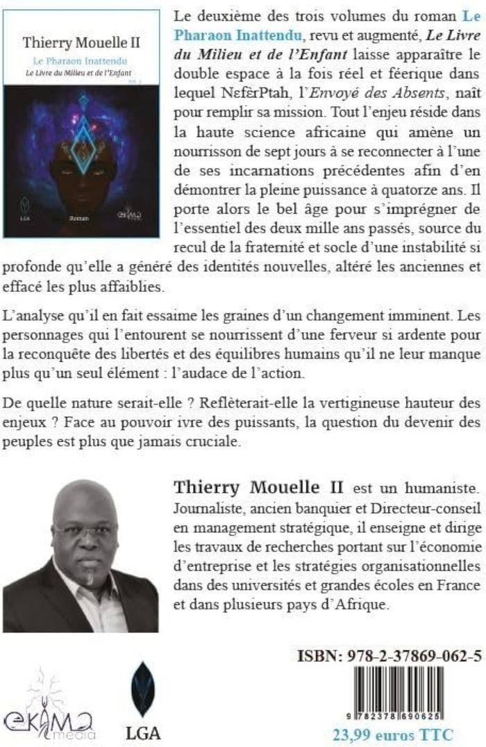 Couverture du livre « LE PHARAON INATTENDU VOL.2 - LE LIVRE DU MILIEU ET DE L'ENFANT » de Mouelle Ii Thierry, librairie Les Contes Infusés à Corte