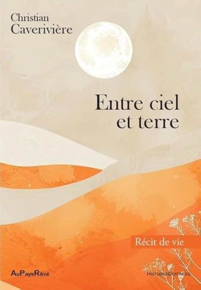 Couverture du livre « Entre ciel et terre : récit de vie » de Christian Caverivière, librairie Les Contes Infusés à Corte