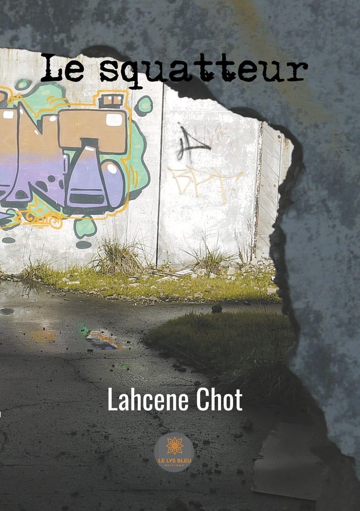 Couverture du livre « LE SQUATTEUR », librairie Les Contes Infusés à Corte