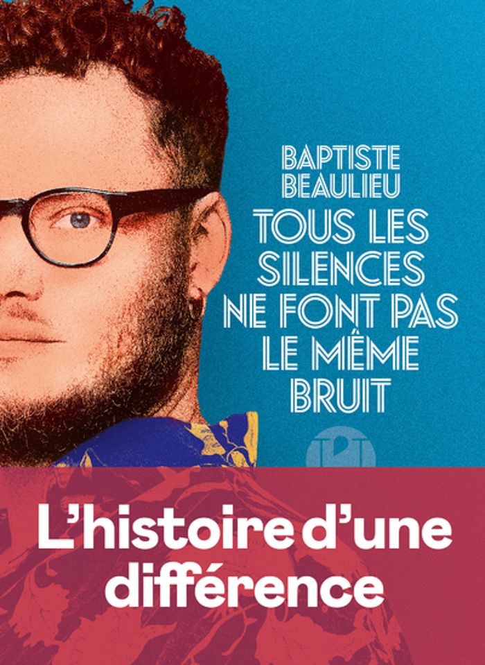 Couverture du livre « Tous les silences ne font pas le même bruit » de Baptiste Beaulieu, librairie Les Contes Infusés à Corte