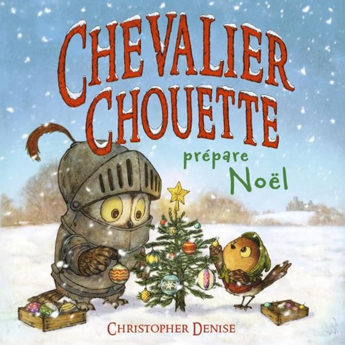 Couverture du livre « CHEVALIER CHOUETTE PREPARE NOEL », librairie Les Contes Infusés à Corte