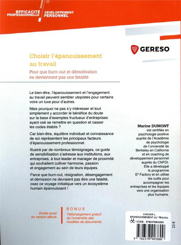 Quatrième de couverture de « CHOISIR L'EPANOUISSEMENT AU TRAVAIL - POUR QUE BURNOUT ET DEMOTIVATION NE DEVIENNENT PAS UNE FATALIT »