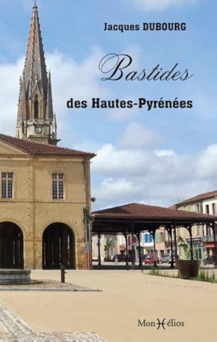 Couverture du livre « BASTIDES DES HAUTES-PYRENEES (LES) » de Jacques Dubourg, librairie Les Contes Infusés à Corte