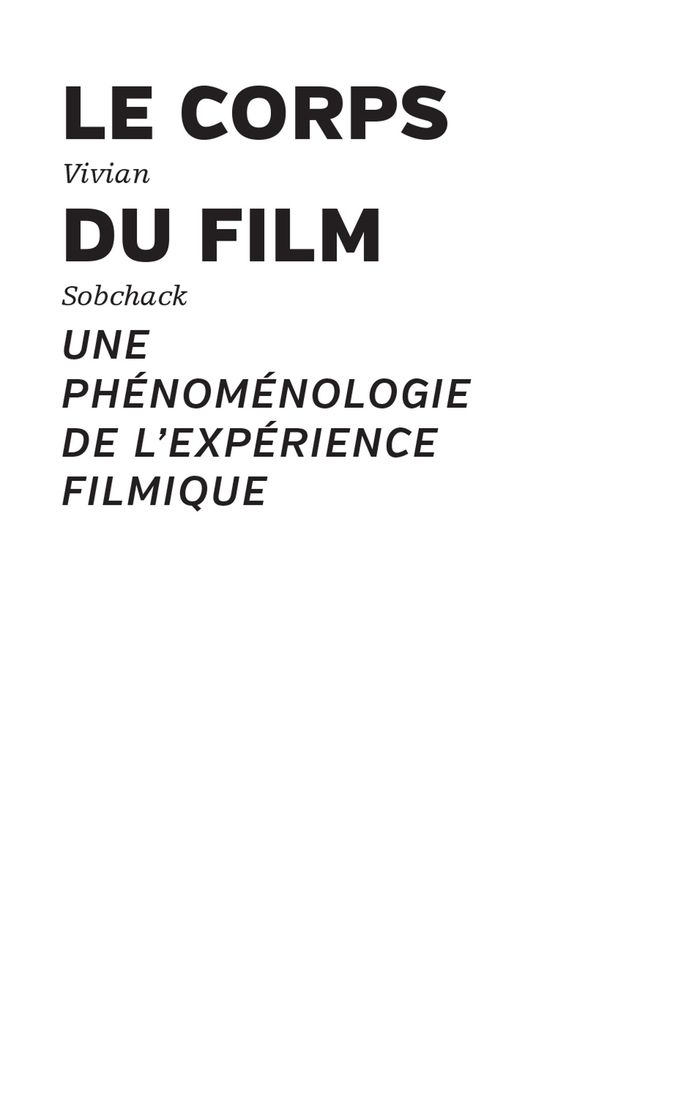 Couverture du livre « Le corps du film : une phénoménologie de l'expérience filmique » de Vivian Carol Sobchack, librairie Les Contes Infusés à Corte