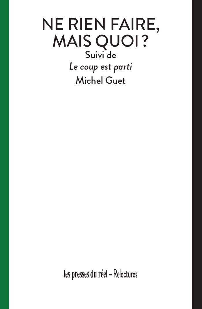 Couverture du livre « Ne rien faire, mais quoi ? : chronique » de Michel Guet, librairie Les Contes Infusés à Corte