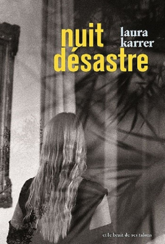 Couverture du livre « Nuit désastre » de Laura Karrer, librairie Les Contes Infusés à Corte