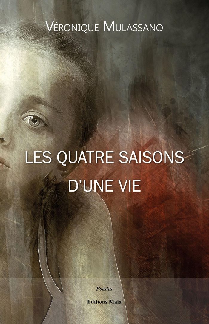 Couverture du livre « LES QUATRE SAISONS D UNE VIE » de Veronique Mulassano, librairie Les Contes Infusés à Corte