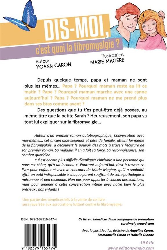 Quatrième de couverture de « DIS-MOI, C'EST QUOI LA FIBROMYALGIE ? »