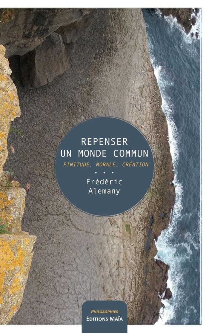 Couverture du livre « REPENSER UN MONDE COMMUN - FINITUDE, MORALE, CREATION », librairie Les Contes Infusés à Corte