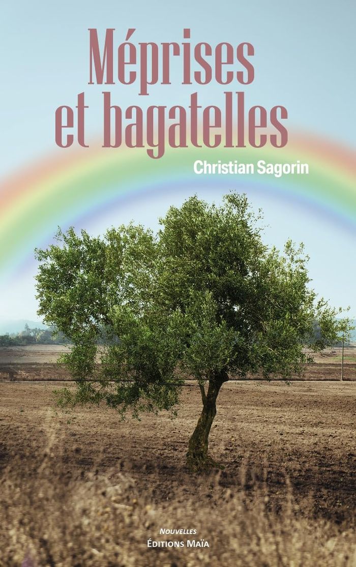Couverture du livre « MEPRISES ET BAGATELLES » de Christian Sagorin, librairie Les Contes Infusés à Corte