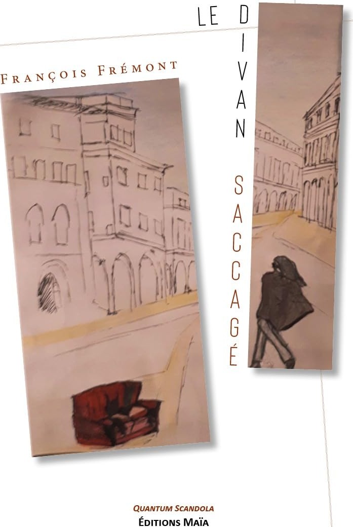 Couverture du livre « LE DIVAN SACCAGE » de Francois Fremont, librairie Les Contes Infusés à Corte