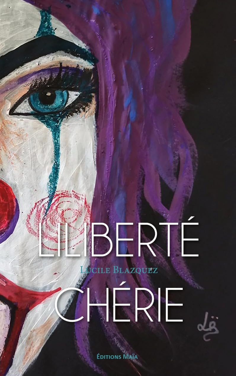 Couverture du livre « LILIBERTE CHERIE » de Lucile Blazquez, librairie Les Contes Infusés à Corte