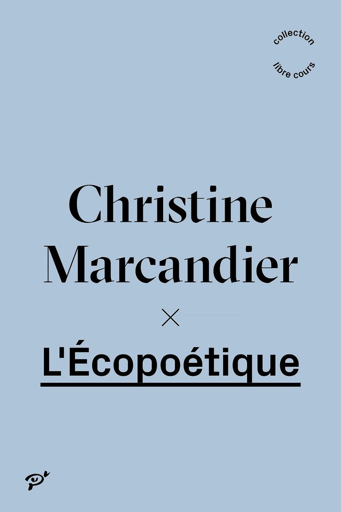 Couverture du livre « L'écopoétique » de Christine Marcandier, librairie Les Contes Infusés à Corte
