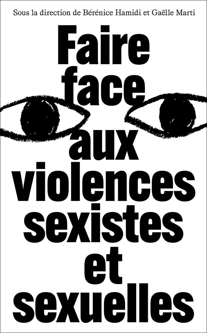 Couverture du livre « Faire face aux violences sexistes et sexuelles : Changer les représentations, repenser les prises en charge » de Bérénice Hamidi, librairie Les Contes Infusés à Corte