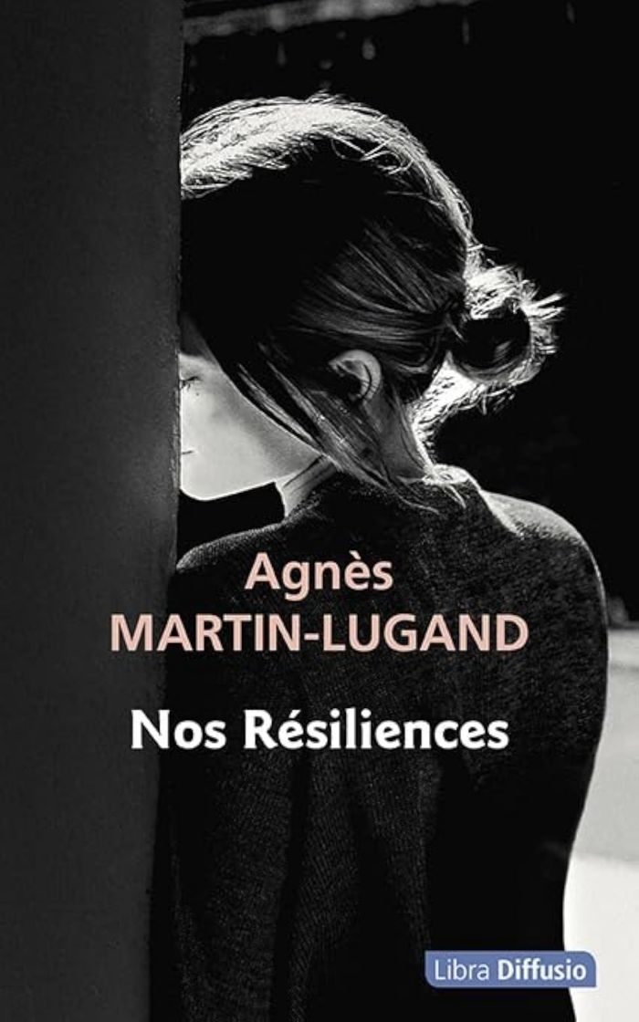 Couverture du livre « Nos résiliences » de Agnès Martin-Lugand, librairie Les Contes Infusés à Corte