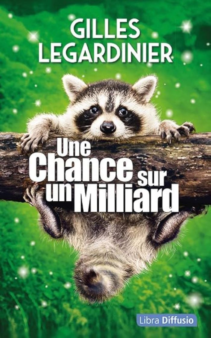 Couverture du livre « Une chance sur un milliard : roman » de Gilles Legardinier, librairie Les Contes Infusés à Corte