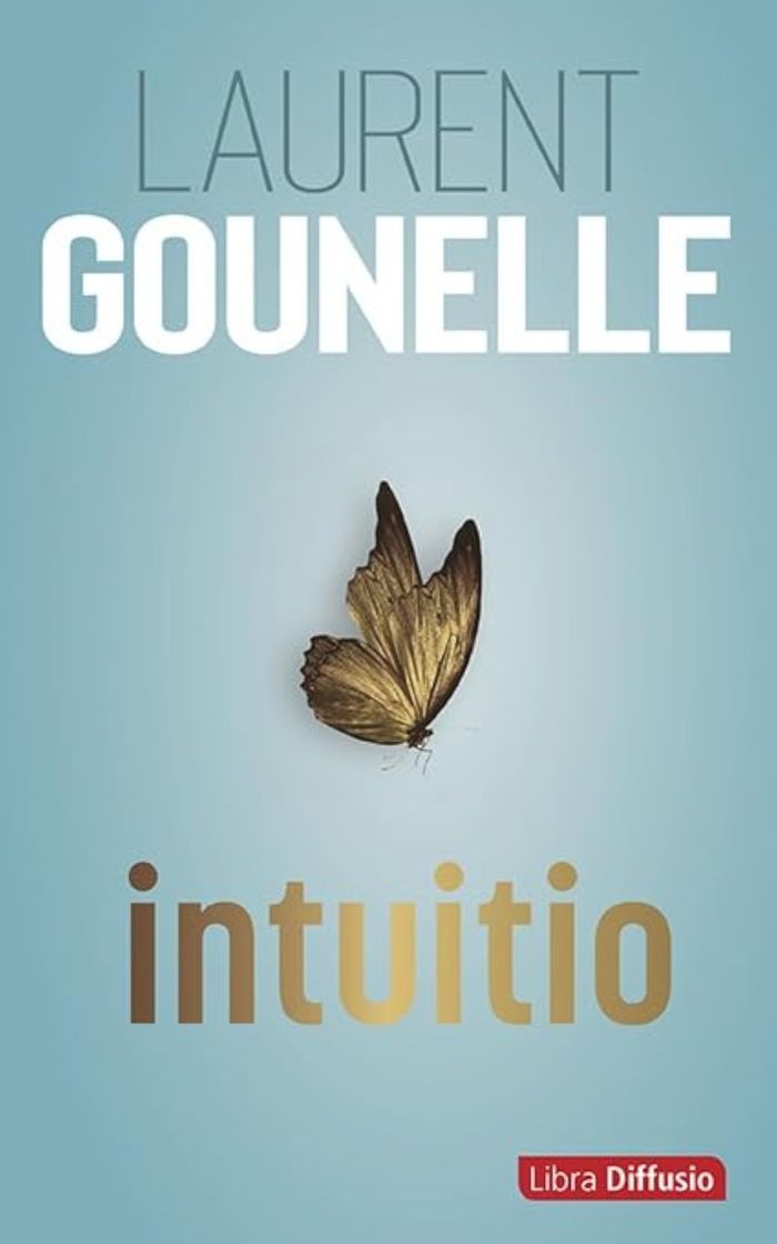 Couverture du livre « Intuitio » de Laurent Gounelle, librairie Les Contes Infusés à Corte