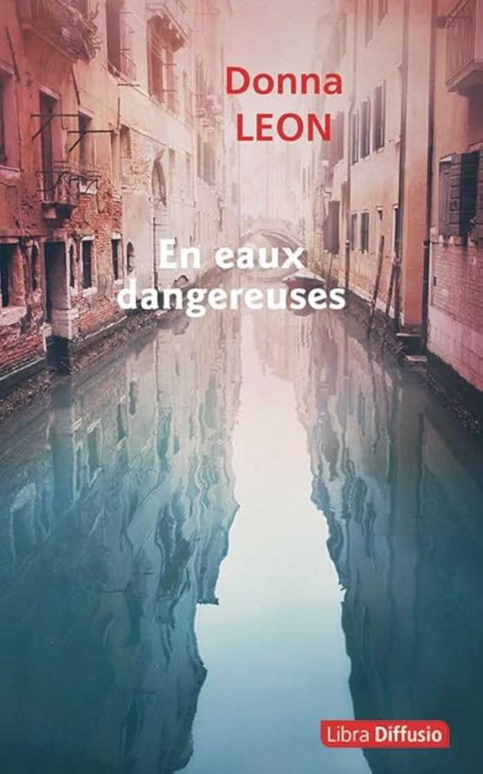 Couverture du livre « En eaux dangereuses » de Donna Leon, librairie Les Contes Infusés à Corte