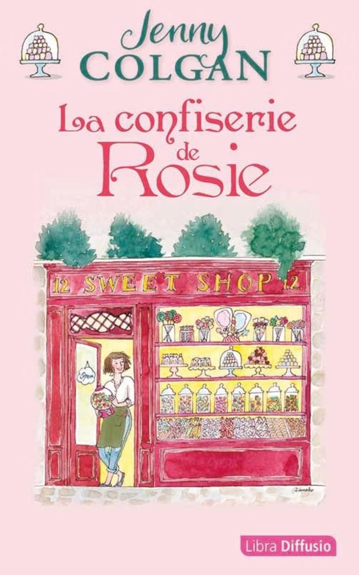 Couverture du livre « La confiserie de Rosie » de Jenny Colgan, librairie Les Contes Infusés à Corte
