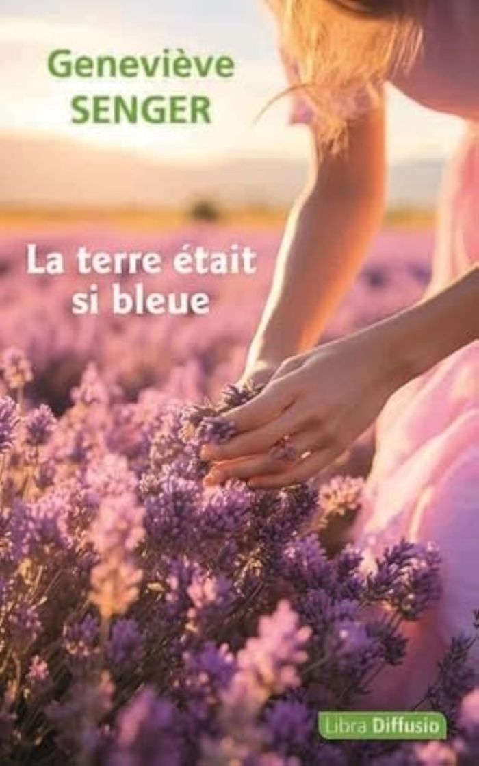 Couverture du livre « La terre était si bleue : roman » de Geneviève Senger, librairie Les Contes Infusés à Corte