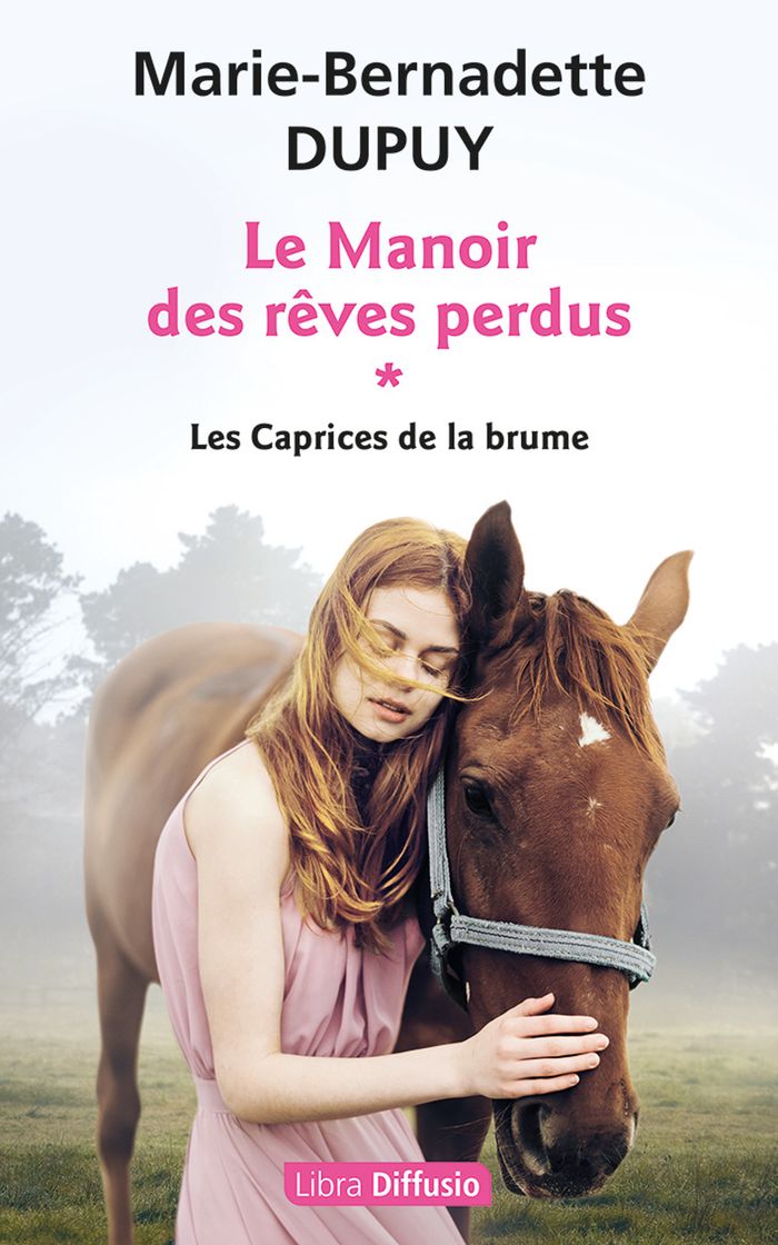 Couverture du livre « Le Manoir des rêves perdus : les caprices de la brume » de Marie-Bernadette Dupuy, librairie Les Contes Infusés à Corte